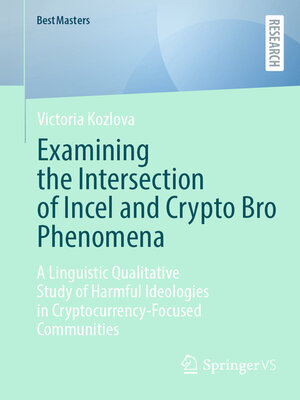 cover image of Examining the Intersection of Incel and Crypto Bro Phenomena